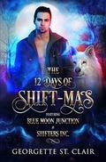 12 Days of Shift-Mas: A Shifter Box Set by Georgette St. Clair