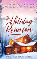 The Holiday Reunion by Sage Parker