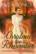 A Christmas Affair to Remember (Longhope Abbey #3.5) by Mia Vincy