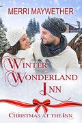 Winter Wonderland Inn: Christmas At The Inn - Book 21 (Christmas at the Inn) by Merri Maywether