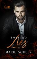 Twisted Lies (Dark Legacies #2) by Marie Scully