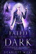 Fated in the Dark (Fae Bureau of Investigation #5) by Scarlett West