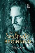 The Soulmate Beginning (The Soulmate Call #9) by Tiffany Ann