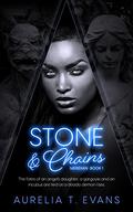 Stone & Chains by Aurelia T. Evans