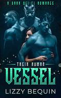 Their Human Vessel by Lizzy Bequin