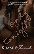 Only For Tonight by Kimmie Ferrell