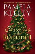 Christmas at the Restaurant by Pamela M. Kelley