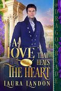 A Love That Heals the Heart (Men of Valor #4) by Laura Landon