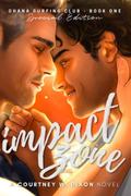 Impact Zone Special Edition by Courtney W. Dixon
