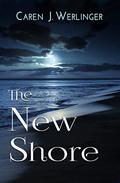 The New Shore (Little Sister Island #3) by Caren J. Werlinger