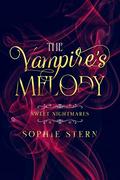 Sweet Nightmares: The Vampire's Melody by Sophie Stern