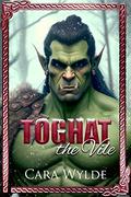 Toghat the Vile by Cara Wylde