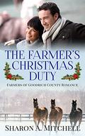 The Farmer's Christmas Duty (Farmers of Goodrich County #3) by Sharon A. Mitchell