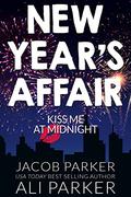 New Year's Affair by Ali Parker, Jacob Parker