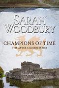 Champions of Time by Sarah Woodbury