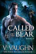 Called by the Bear, Parts #4-6 by V. Vaughn