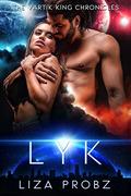 Lyk (The Vartik King Chronicles #7) by Liza Probz