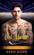 Un Match (The Arizona Rattlesnakes #5) by Eden Dunn