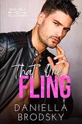 That One Fling: A Small Town, Grumpy Billionaire Boss Romance (Bad Idea Billionaires Romance #5) by Daniella Brodsky