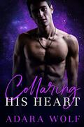 Collaring His Heart by Adara Wolf