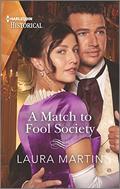 A Match to Fool Society (Matchmade Marriages #3) by Laura Martin
