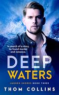 Deep Waters (Jagged Shores #3) by Thom Collins