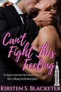 Can't Fight This Feeling (Craving 1985 #2) by Kirsten S. Blacketer