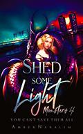Shed some Light: A Dark Paranormal Captive Romance (Monsters #4) by Amber Naralim
