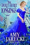 The Duke's Secret Longings (Devilish Dukes #4) by Amy Jarecki