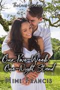 Our Two Week, One Night Stand (The Loves of Lakeside #3) by Mimi Francis