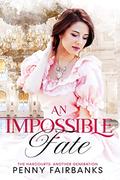 An Impossible Fate (The Harcourts: Another Generation #5) by Penny Fairbanks