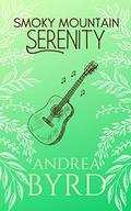 Smoky Mountain Serenity (Smoky Mountain Romance #6) by Andrea Byrd