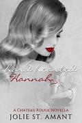 Hard Hearted Hannah (Chateau Rouge #2) by Jolie St. Amant