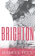 Brighton (The Rangers #3) by Hadley Finn