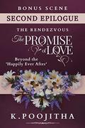 The Rendezvous: The Promise of Love - Second Epilogue (Fate's Decree #1.5) by K. Poojitha