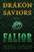 Falior: Drákōn Saviors 6 by Brenda Cothern