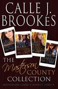 The Masterson County Collection: Masterson County Books 1 Thru 4 by Calle J. Brookes