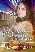 Belle: Rescue Me - (Mail Order Brides) Book 1 by V. McKevitt