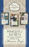 Marquis of Secrets: The Ladies of Almack's Omnibus No. 2 by Marissa Doyle