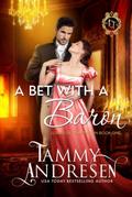A Bet with a Baron by Tammy Andresen