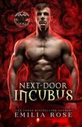 Next-Door Incubus by Emilia Rose