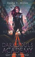 The Dark Souls Academy by Tosha Y. Miller