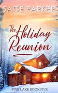 The Holiday Reunion by Sage Parker