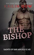 Bishop (Saints of San Angelo U (Saints of San Angelo University Series #2) by Kailin Gow