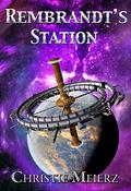Rembrandt's Station (Exiles of the Drift #2) by Christie Meierz