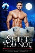 Shift You Not (Shifters Unleashed #17) by Claire Davon