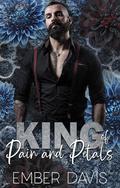 King of Pain and Petals by Ember Davis