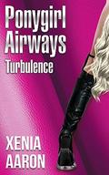 Ponygirl Airways: Turbulence by Xenia Aaron