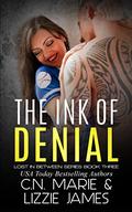 The Ink of Denial (Lost in Between #3) by C.N. Marie