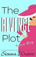 The Revenge Plot by Sienna Waters